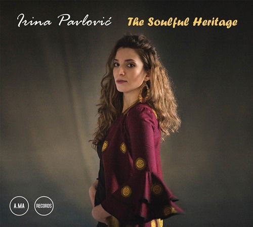 Cover for Pavlovic Irina · The Soulful Heritage (CD) (2023)