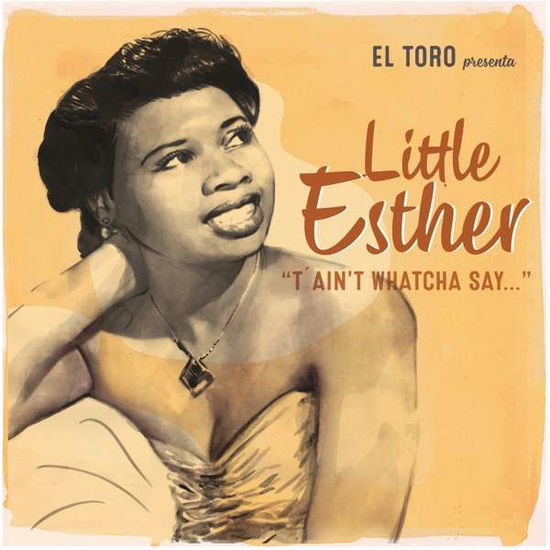 Cover for Little Esther · T'ain't Whatcha Say... (7&quot;) (2021)