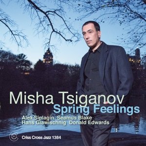 Spring Feelings - Misha Tsiganov - Musique - CRISS CROSS - 8712474138425 - 17 mars 2016