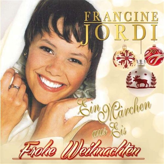 Cover for Francine Jordi · Frohe Weihnachten: Ein Marchen Aus Eis (CD) (2018)