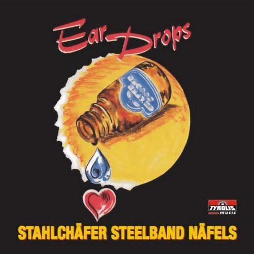 Ear Drops - Stahlchäfer Steelband Näfels - Musik - TYROLIS - 9003549755425 - 4. Juni 2004