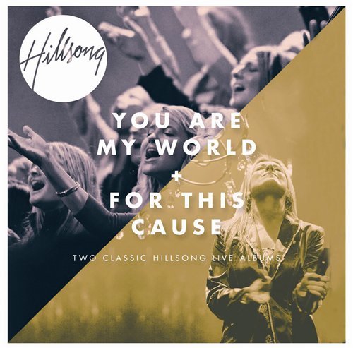 You Are My World / for This Cause - Hillsong Live - Musik - ECOVATA - 9320428182425 - 27 oktober 2011