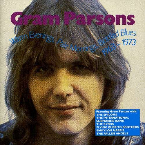Cover for Gram Parsons · Warm Evenings, Pale Morings, Bottled Blues 1963-1973 (CD) (2000)