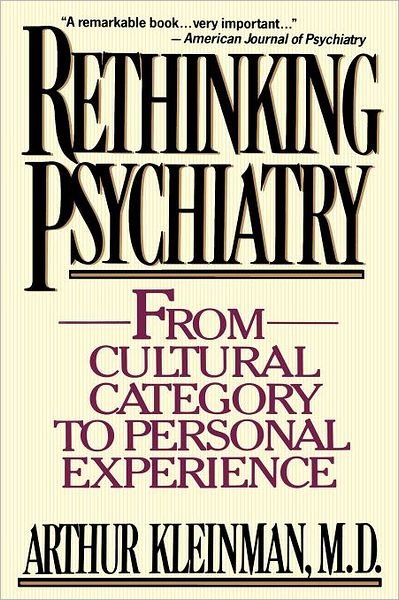 Cover for Arthur Kleinman · Rethinking Psychiatry: from Cultural Category to Personal Experience (Paperback Bog) (1991)