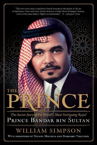 Cover for William Simpson · The Prince: the Secret Story of the World's Most Intriguing Royal, Prince Bandar Bin Sultan (Pocketbok) [Reprint edition] (2014)