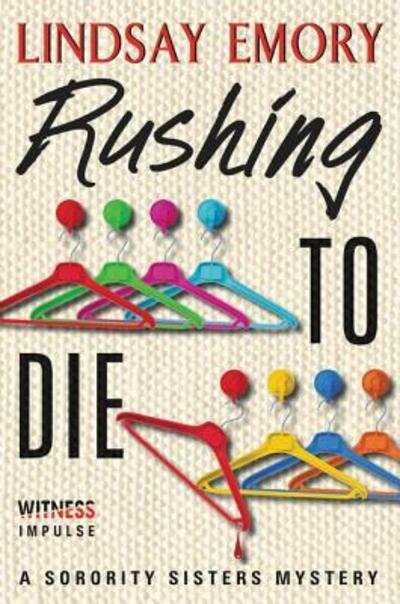 Cover for Lindsay Emory · Rushing to Die : A Sorority Sisters Mystery (Taschenbuch) (2016)