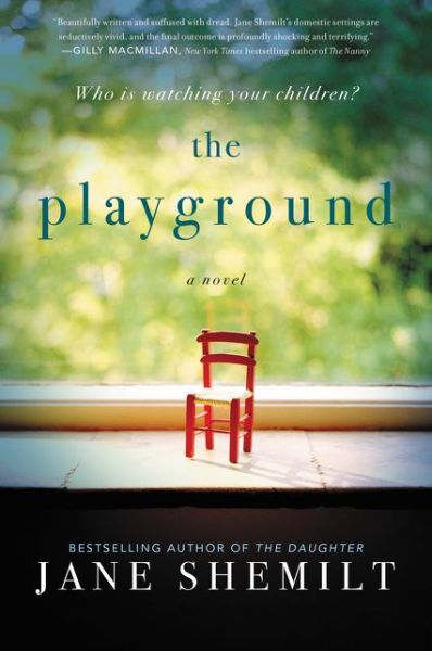 Cover for Jane Shemilt · The Playground: A Novel (Taschenbuch) (2019)