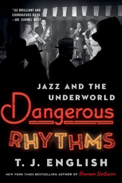 Cover for T. J. English · Dangerous Rhythms: Jazz and the Underworld (Paperback Book) (2023)