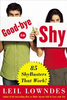 Cover for Leil Lowndes · Goodbye to Shy: 85 Shybusters That Work! (Paperback Book) (2006)