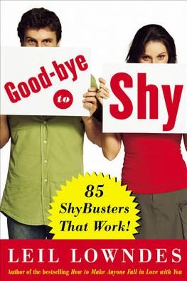 Cover for Leil Lowndes · Goodbye to Shy: 85 Shybusters That Work! (Paperback Bog) (2006)