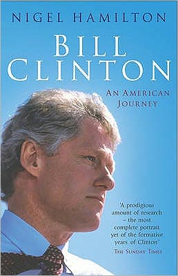 Cover for Nigel Hamilton · Bill Clinton: An American Journey (Paperback Book) (2004)