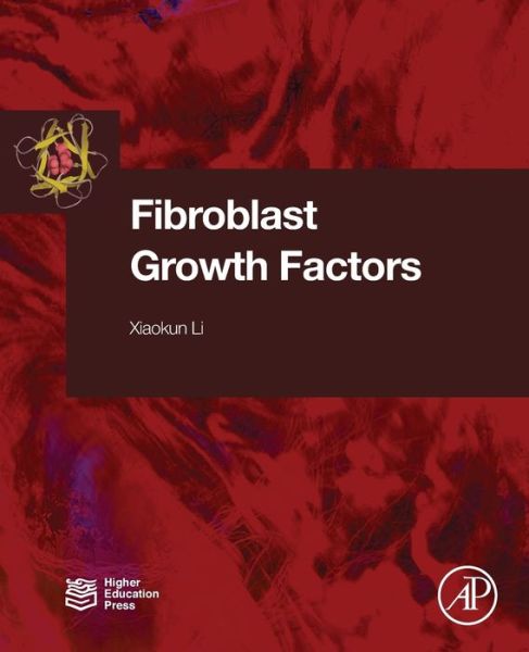 Cover for Li, Xiaokun (Professor, Wenzhou Medical University and formerly Vice Director and Associate Professor, Bioengineering Institute, Jinan University, China) · Fibroblast Growth Factors (Paperback Book) (2018)