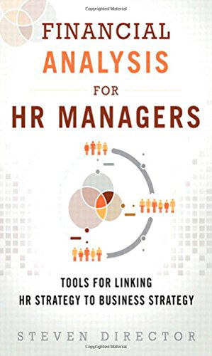 Cover for Steven Director · Financial Analysis for HR Managers: Tools for Linking HR Strategy to Business Strategy (Paperback Book) (2014)