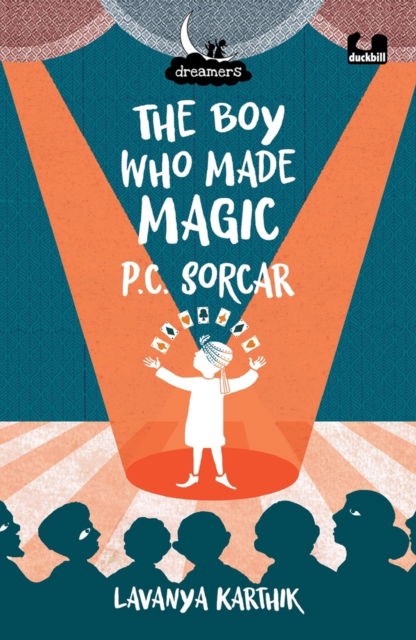 Cover for Lavanya Karthik · The Boy Who Made Magic: P.C. Sorcar (Dreamers Series) (Paperback Book) (2022)