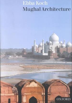 Cover for Ebba Koch · Mughal architecture (Book) (2002)