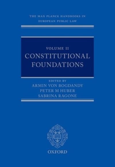 Cover for Armin von Bogdandy · The Max Planck Handbooks in European Public Law: Volume II: Constitutional Foundations - Max Planck Handbooks in European Public Law (Hardcover Book) (2023)