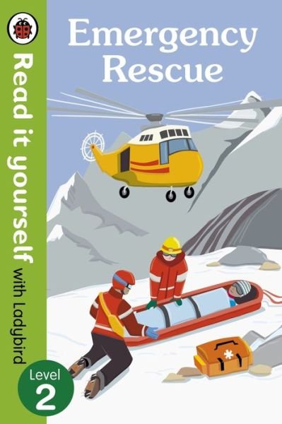 Cover for Ladybird · Emergency Rescue - Read It Yourself with Ladybird (Non-fiction) Level 2 (Innbunden bok) (2016)