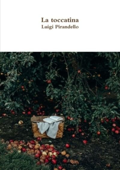 Cover for Luigi Pirandello · La toccatina (Pocketbok) (2017)