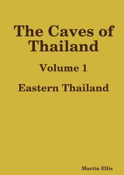 Cover for Martin Ellis · The Caves of Eastern Thailand (Paperback Book) (2017)