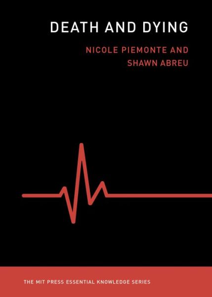 Cover for Nicole Piemonte · Death and Dying - The MIT Press Essential Knowledge series (Paperback Book) (2021)