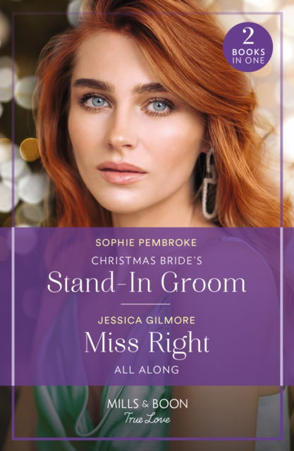 Sophie Pembroke · Christmas Bride's Stand-In Groom / Miss Right All Along: Christmas Bride's Stand-in Groom (Blame it on the Mistletoe) / Miss Right All Along (Blame it on the Mistletoe) (Paperback Book) (2024)