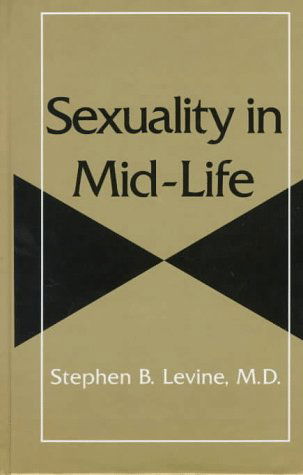 Cover for Stephen B. Levine · Sexuality in Mid-Life (Hardcover Book) [1998 edition] (1998)