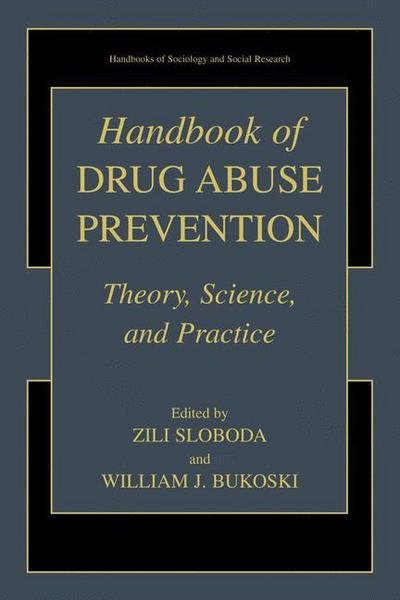 Cover for Zili Sloboda · Handbook of Drug Abuse Prevention - Handbooks of Sociology and Social Research (Gebundenes Buch) [2003 edition] (2003)