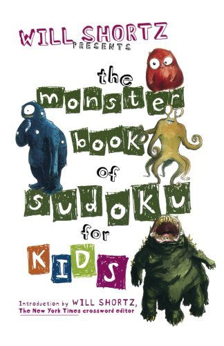 Cover for Will Shortz · Will Shortz Presents the Monster Book of Sudoku for Kids (Paperback Book) [1st edition] (2006)