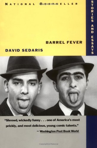 Barrel Fever: Stories and Essays - David Sedaris - Bøker - Little, Brown & Company - 9780316779425 - 1. juni 1995