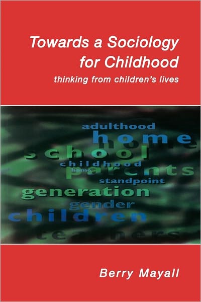 Cover for Berry Mayall · Towards A Sociology For Childhood (Paperback Book) (2002)