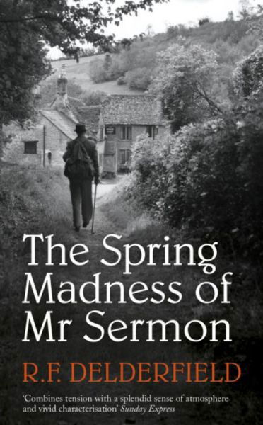The Spring Madness of Mr Sermon - R. F. Delderfield - Livros - Hodder & Stoughton - 9780340286425 - 1 de novembro de 1982