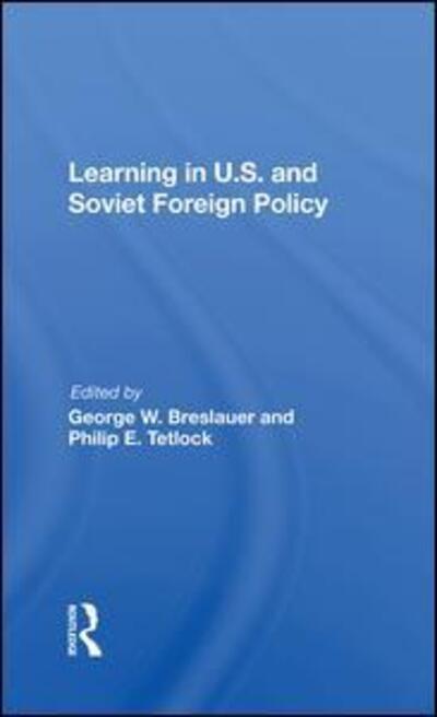 Cover for George Breslauer · Learning In U.s. And Soviet Foreign Policy (Hardcover Book) (2019)