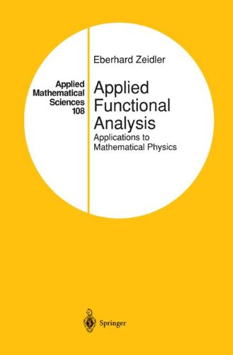 Cover for Eberhard Zeidler · Applied Functional Analysis: Applications to Mathematical Physics - Applied Mathematical Sciences (Hardcover Book) [1st Ed 1995. Corr. 3rd Printing 1999 edition] (1995)