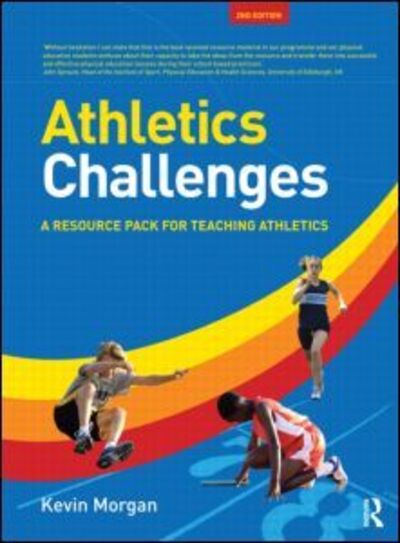 Cover for Morgan, Kevin (University of Wales, UK.) · Athletics Challenges: A Resource Pack for Teaching Athletics (Paperback Book) (2011)