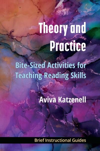 Cover for Aviva Katzenell · Theory and Practice: Bite-Sized Activities for Teaching Reading Skills (Paperback Bog) (2023)