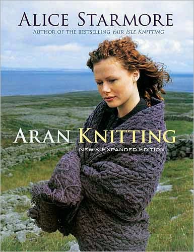 Cover for Alice Starmore · Aran Knitting: New and Expanded Edition - Dover Knitting, Crochet, Tatting, Lace (Paperback Book) [New &amp; Expanded edition] (2010)