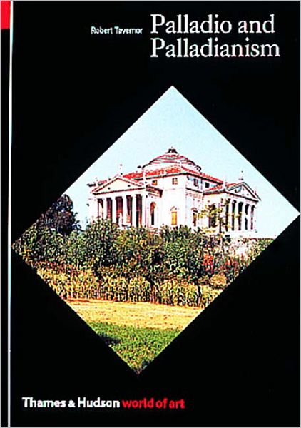 Palladio and Palladianism - World of Art - Robert Tavernor - Bøger - Thames & Hudson Ltd - 9780500202425 - 17. april 1991