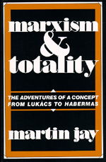 Cover for Martin Jay · Marxism and Totality: The Adventures of a Concept from Lukacs to Habermas (Paperback Book) (1986)