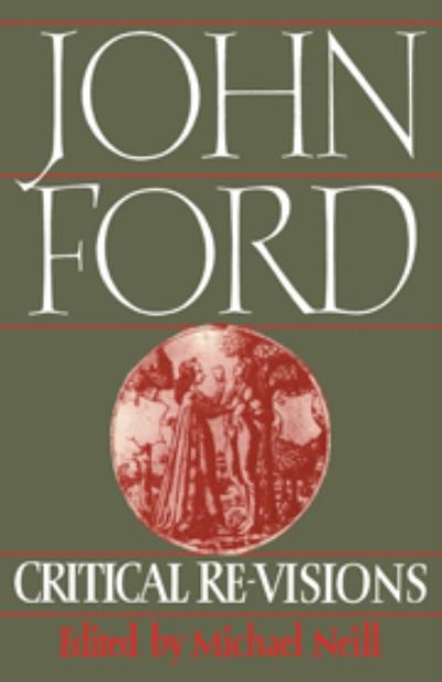 Cover for Michael Neill · John Ford: Critical Re-Visions (Innbunden bok) (1988)