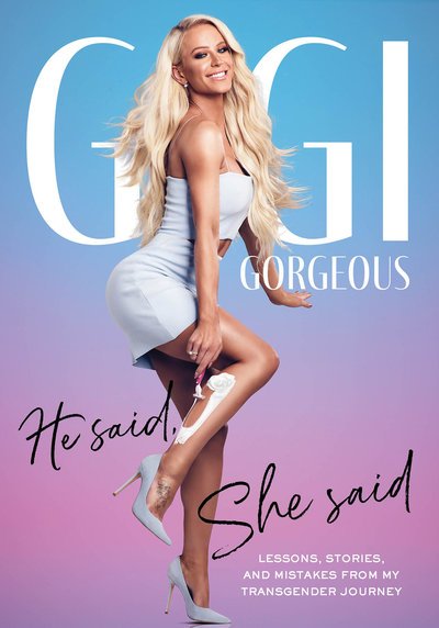 Cover for Gigi Gorgeous · He Said, She Said: Lessons, Stories, and Mistakes from My Transgender Journey (Taschenbuch) (2019)