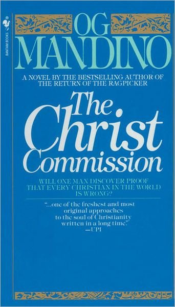 The Christ Commission: Will One Man Discover Proof That Every Christian in the World Is Wrong? - Og Mandino - Livros - Random House USA Inc - 9780553277425 - 1 de outubro de 1983