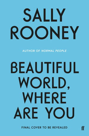 Beautiful World, Where Are You: from the internationally bestselling author of Normal People - Sally Rooney - Böcker - Faber & Faber - 9780571365425 - 7 september 2021