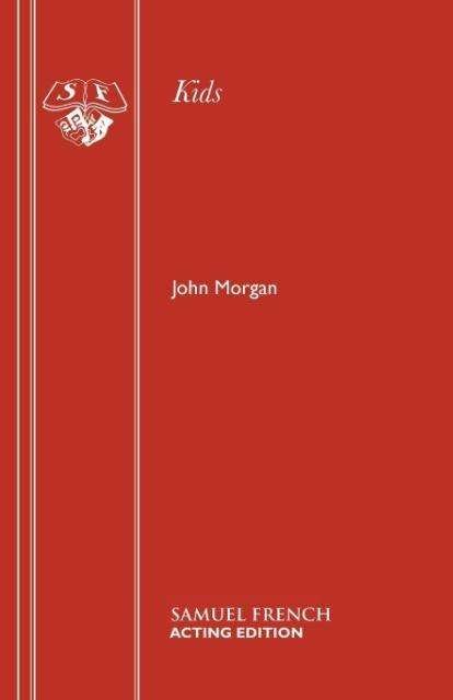 Cover for John Morgan · Kids (Paperback Book) [Acting edition] (1997)
