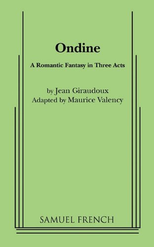 Cover for Jean Giraudoux · Ondine: a Romantic Fantasy in Three Acts (Paperback Book) (2011)