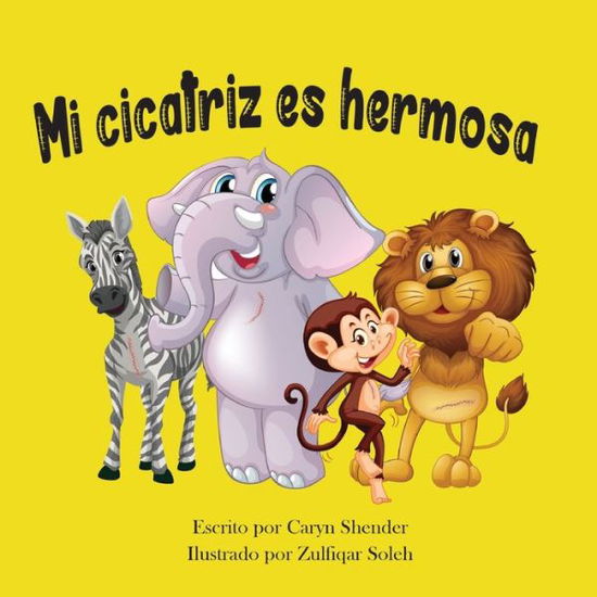 Cover for Caryn Shender · Mi cicatriz es hermosa (Paperback Book) (2021)