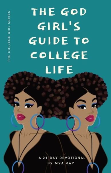 Cover for Mya Kay · The God Girl's Guide to College Life (Paperback Bog) (2022)