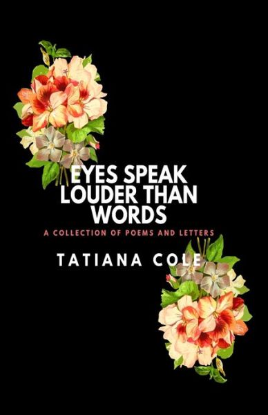 Cover for Tatiana Cole · Eyes Speak Louder than Words (Paperback Bog) (2020)