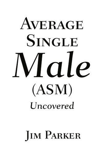 Cover for James Parker · Average Single Male (Asm): Uncovered (Paperback Book) (2001)