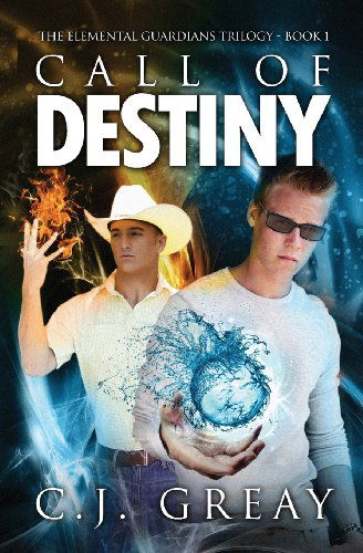 Cover for C J Greay · Call of Destiny: the Elemental Guardians Book 1 (The Elemental Guardians Trilogy) (Volume 1) (Paperback Book) (2014)