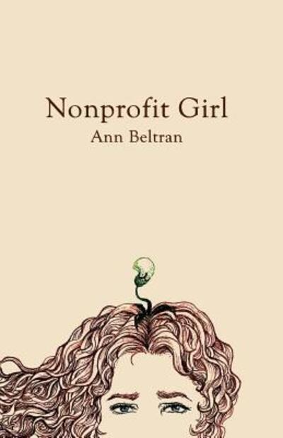 Cover for Ann Beltran · Nonprofit Girl (Paperback Book) (2018)